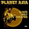 planet_asia_black_belt_theatre.jpg